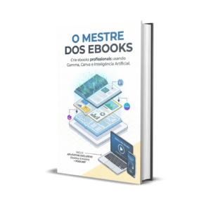 Ebook O Mestre dos Ebooks: Crie Infoprodutos Profissionais com IA (Guia Prático)
